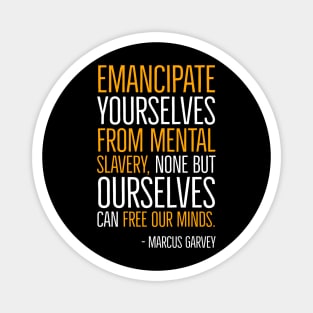 Emancipate yourselves from mental slavery, Marcus Garvey, Quote, Black History Magnet
